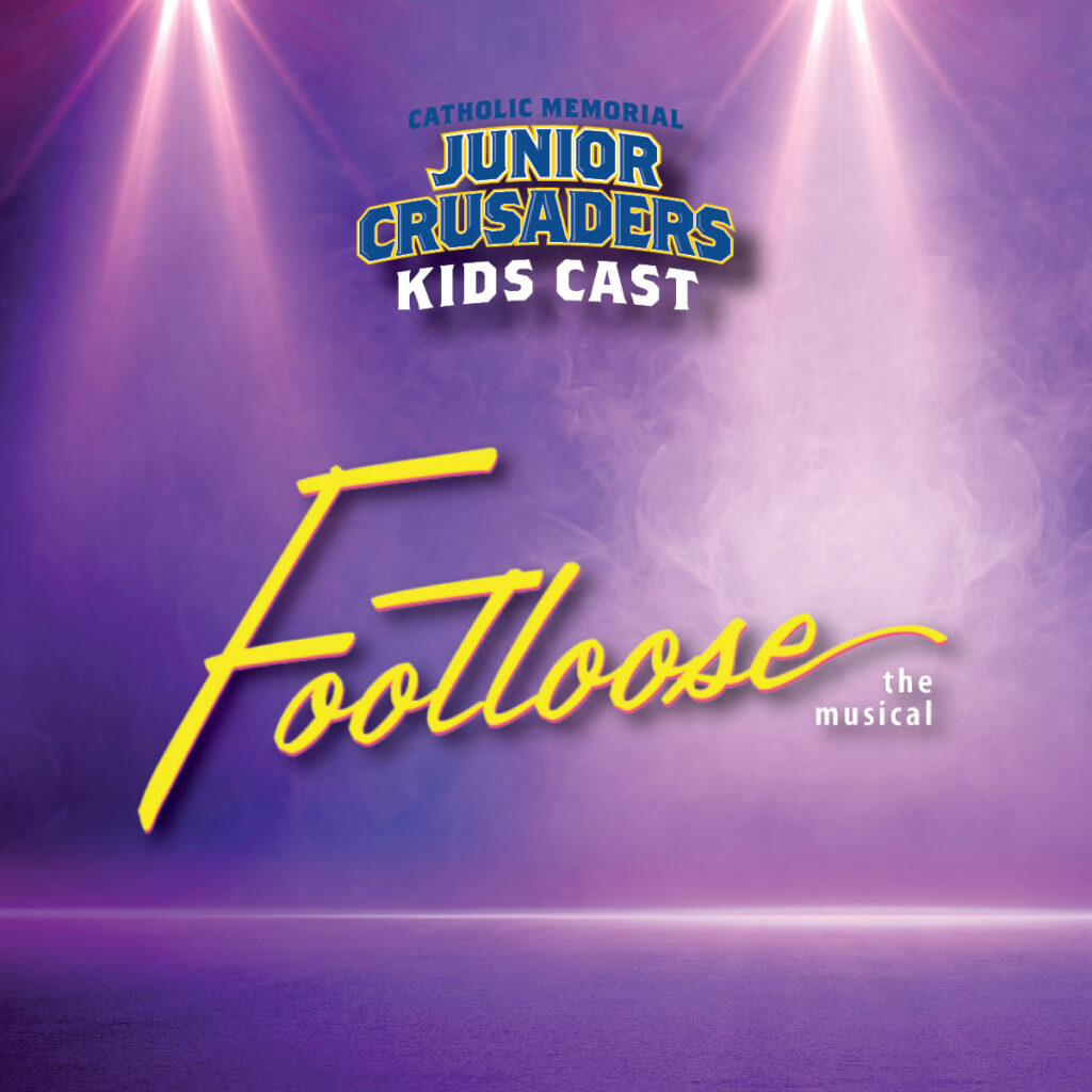 Footloose Kids Cast Registration Catholic Memorial High School